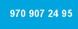 970 907 24 95